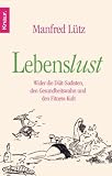 Lebenslust - Manfred L&uuml;tz