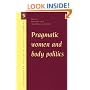 Pragmatic Women and Body Politics (Cambridge Studies in Medical Anthropology)