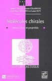 Mol�cules chirales : St�r�ochimie et propri�t�s