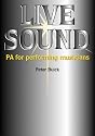 Live Sound: PA for the Performing Musician
