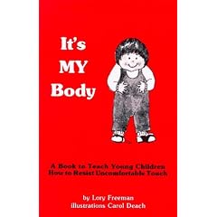It's My Body: A Book to Teach Young Children How to Resist Uncomfortable Touch (Children's safety series & abuse prevention)