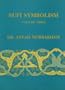 Sufi Symbolism: The Nurbakhsh Encyclopedia of Sufi Terminology, Vol. III: Religious Terminology