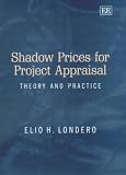 Shadow Prices for Project Appraisal: Theory and Practice