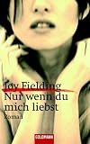 Nur wenn du mich liebst - Joy Fielding