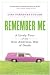Remember Me: A Lively Tour of the New American Way of Death