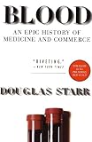 Blood: An Epic History of Medicine and Commerce