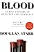 Blood: An Epic History of Medicine and Commerce