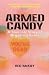 Book Armed Candy: A True-Life Story of Organised Crime