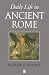 Daily Life in Ancient Rome
