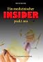 Ein medizinischer Insider packt aus: Ein Dokumentarroman