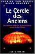 Le Cercle des anciens : Des hommes-m�decine du monde entier autour du Dala�-Lama