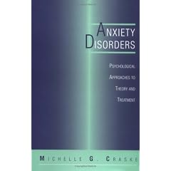 Anxiety Disorders: Psychological Approaches to Theory and Treatment