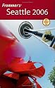 Frommer's Seattle 2006 (Frommer's Complete)