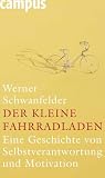 Produkt-Bild: Der kleine Fahrradladen: Eine Geschichte von Selbstverantwortung und Motivation
