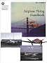 Airplane Flying Handbook (FAA Handbooks series) Airplane Flying Handbook (FAA Handbooks series)
