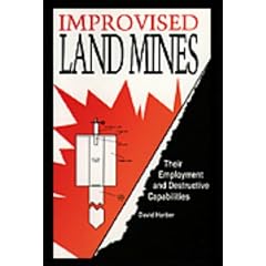 Improvised Land Mines: Employment and Destructive Capabilities