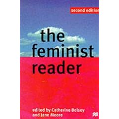 The Feminist Reader: Essays in Gender and the Politics of Literary Criticism