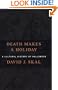 Death Makes a Holiday: A Cultural History of Halloween