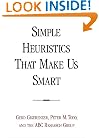 Simple Heuristics That Make Us Smart