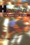 View Book 'Hyperculture: The Human Cost of Speed'
