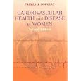 Cardiovascular Health and Disease in Women by Pamela S., M.D. Douglas