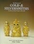 Directory of Gold and Silversmiths, Jewellers, and Allied Traders, 1838-1914: From the London Assay Office Registers