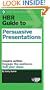HBR Guide to Persuasive Presentations (Harvard Business Review Guides)