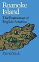 Roanoke Island: The Beginnings of English America