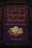 The Oriental Casebook of Sherlock Holmes