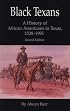 Black Texans: A History of African Americans in Texas, 1528-1995
