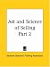 Art and Science of Selling, Part 2