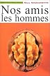 Nos amis les hommes