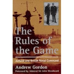The Rules of the Game: Jutland and British Naval Command
