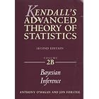Kendall's Advanced Theory of Statistics: Volume 2B: Bayesian Inference (Arnold... by Anthony O'Hagan and Jonathan Forster
