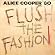 Flush the Fashion
