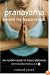 Pranayama Beyond the Fundamentals: An In-Depth Guide to Yogic Breathing with Instructional CD