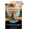 Pranayama Beyond the Fundamentals: An In-Depth Guide to Yogic Breathing with Instructional CD