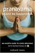 Pranayama Beyond the Fundamentals: An In-Depth Guide to Yogic Breathing with Instructional CD
