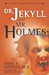 Dr. Jekyll and Mr. Holmes (A Sherlock Holmes Mystery)