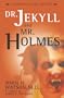 Dr. Jekyll and Mr. Holmes (A Sherlock Holmes Mystery)