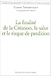 La finalit� de la Cr�ation, le salut et le risque de perdition