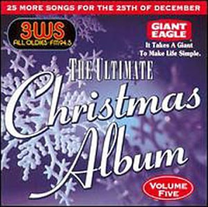 CD-Charts  Search : Ultimate Christmas Album, Vol. 5: 3WS 94.5 FM Pittsburgh