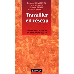 Travailler en r�seau : M�thodes et pratiques en intervention sociale