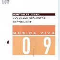 Morton Feldman: Violin and Orchestra; Coptic Light