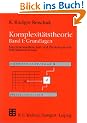Einf�hrung in die Komplexit�tstheorie: Band 1: Grundlagen Maschinenmodelle, Zeit- und Platzkomplexit�t, Nichtdeterminismus (Leitf�den der Informatik)