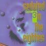 Sedated in the Eighties, Vol. 3
