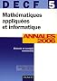 Math�matiques appliqu�es et informatique DECF 5 : Annales Corrig�s comment�s