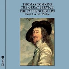Thomas Tomkins: The Great Service
