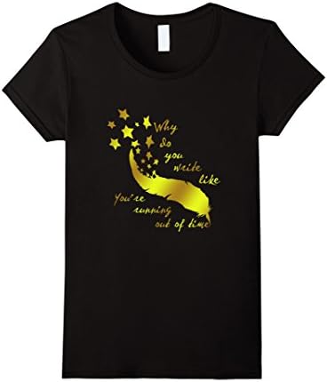 Women's Why do you write like you're running out of time t shirt Medium Black