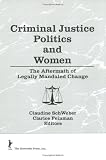  : Criminal Justice Politics and Women: The Aftermath of Legally Mandated Change